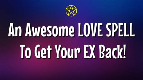 The Key to Their Heart: Using Get Your Ex Back Spells to Reignite Their Passion